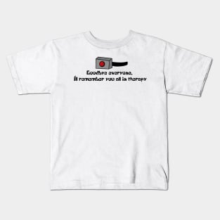 I’ll remember you all in therapy Kids T-Shirt